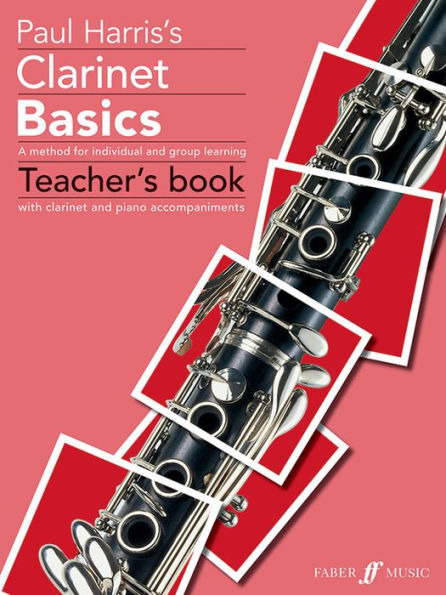 Clarinet Basics: A Method for Individual and Group Learning (Teacher's Book)