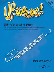 Title: Up-Grade! Flute: Grade 2-3, Author: Pam Wedgwood