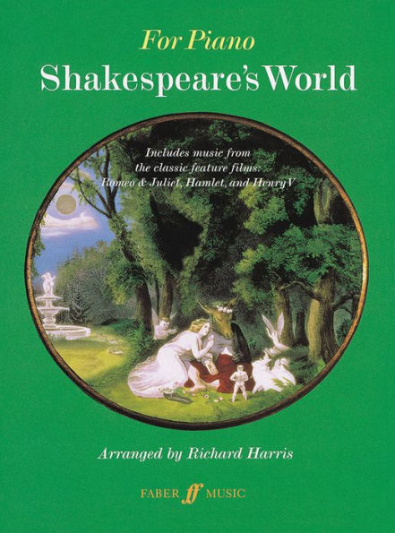 Shakespeare's World: Includes music from the feature films: Romeo & Juliet, Hamlet & Henry V