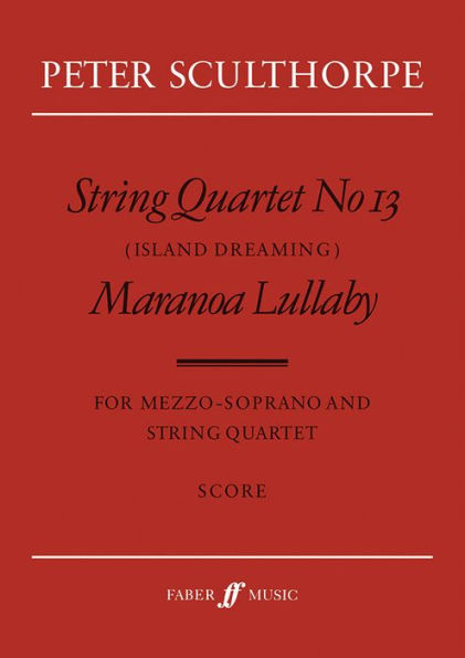 String Quartet No. 13 / Maranoa Lillaby: Score