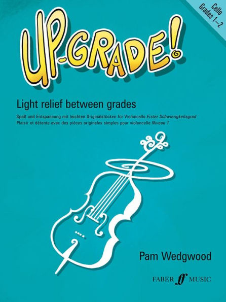 Up-Grade! Cello: Grade 1-2