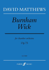 Title: Burnham Wick: Score, Author: David Matthews