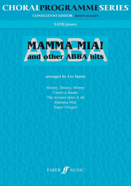 ABBA -- Mamma Mia and Other ABBA Hits: SATB