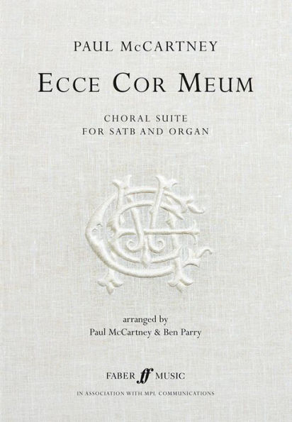 Ecce Cor Meum -- The Choral Suite: SATB & Organ
