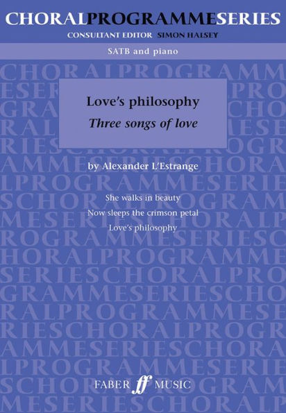 Love's Philosophy: Three Songs of Love