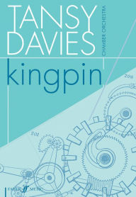 Title: Kingpin: For Chamber Orchestra, Full Score, Author: Tansy Davies