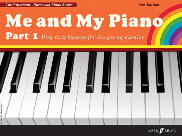 Me and My Piano Part 1: Very First Lessons for the Young Pianist