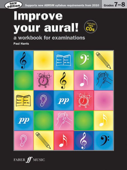 Improve Your Aural! Grade 7-8: A Workbook for Examinations, Book & 2 CDs