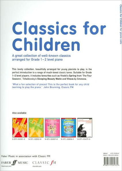 Classic FM -- Classics for Children: A great collection of well-known classics arranged for Grade 1--2 level piano