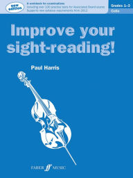 Title: Improve Your Sight-reading! Cello, Grade 1-3: A Workbook for Examinations, Author: Paul Harris