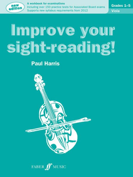 Improve Your Sight-reading! Viola, Grade 1-5: A Workbook for Examinations