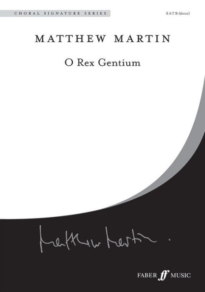 O Rex Gentium: SATB, Choral Octavo