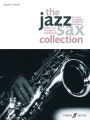 The Jazz Sax Collection: For Tenor or Soprano Saxophone