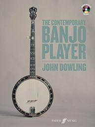 Title: The Contemporary Banjo Player: Book & CD, Author: John Dowling