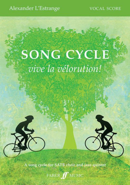 Song Cycle -- vive la vélorution!: SATB, Vocal Score