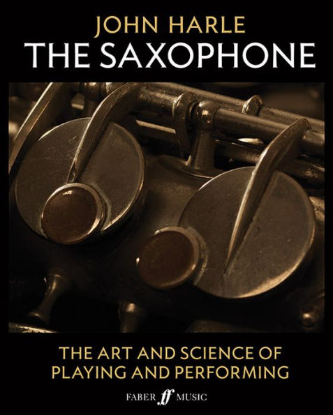 John Harle -- The Saxophone: The Art and Science of Playing and Performing, 2-Book Boxed Set