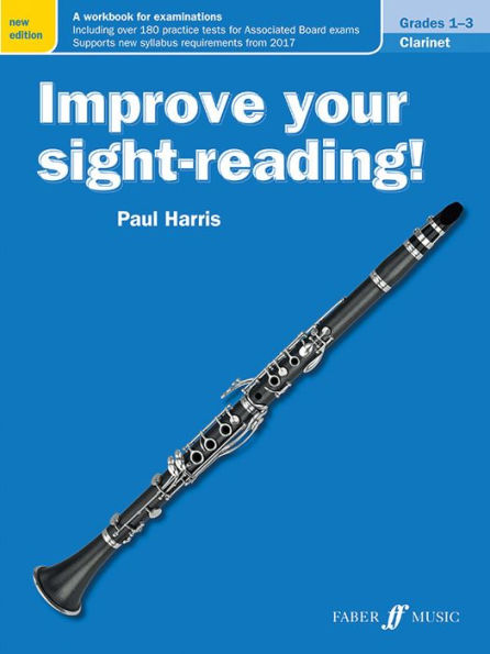 Improve Your Sight-reading! Clarinet, Grade 1-3: A Workbook for Examinations