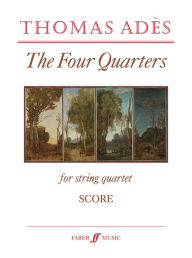 Title: The Four Quarters: Score, Author: Thomas Ades