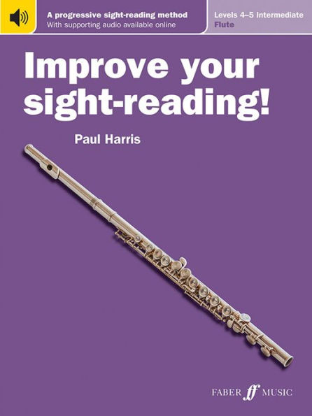 Improve Your Sight-Reading! Flute, Levels 4-5 (Intermediate): A Progressive Sight-Reading Method, Book & Online Audio