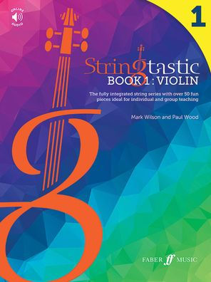 Stringtastic Book 1 -- Violin: The fully integrated string series with over 50 fun pieces ideal for individual and group teaching, Book & Online Audio