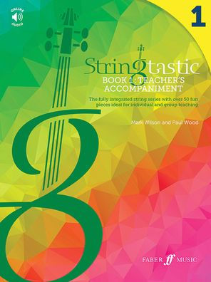 Stringtastic Book 1 -- Teacher's Accompaniment: The fully integrated string series with over 50 fun pieces ideal for individual and group teaching