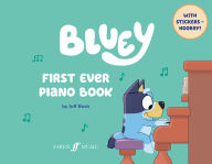 Title: Bluey -- First Ever Piano Book, Author: Joff Bush