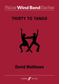 Title: Thirty to Tango: Score & Parts, Author: David Matthews