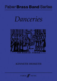 Title: Danceries (Set I): Score & Parts, Author: Kenneth Hesketh