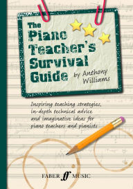 Title: The Piano Teacher's Survival Guide, Author: Anthony Williams