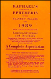 Title: Raphael's Astronomical Ephemeris of the Planet's Places for 1989, Author: Raphael