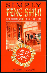 Title: Simply Feng Shui: For Home, Office & Garden, Author: Wendy Hobson