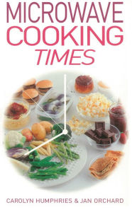 Title: Microwave Cooking Times, Author: Carolyn Humphries