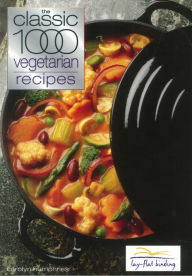 Title: The Classic 1000 Vegetarian Recipes, Author: Carolyn Humphries