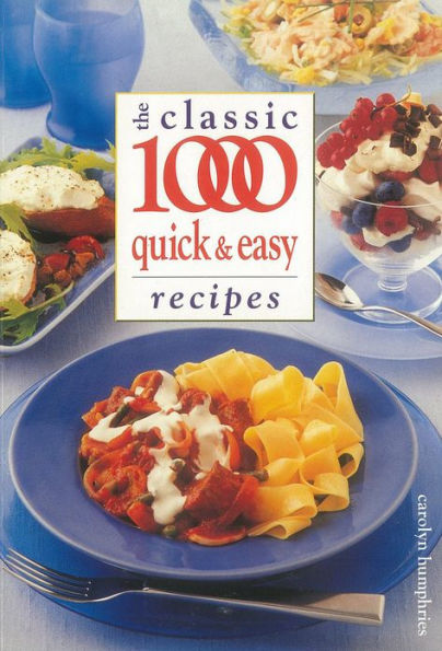 The Classic 1000 Quick & Easy Recipes