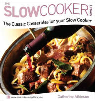 Title: Classic Casseroles for your Slow Cooker, Author: Catherine Atkinson