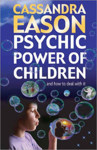 Title: Psychic Power of Children, Author: Eason Cassandra