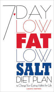 Title: 7-Day Low Fat/Low Salt Diet Plan, Author: Humphries Carolyn