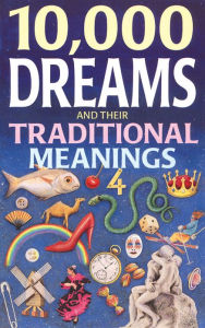 Title: 10,000 Dreams and Traditional Meanings, Author: Raphael Edwin