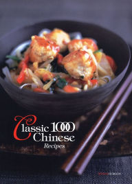 Title: Classic 1000 Chinese Recipes, Author: Hobson Wendy