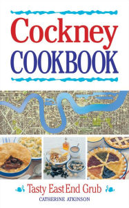 Title: Cockney Cookbook, Author: Atkinson Catherine