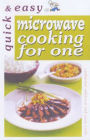 Quick and Easy Microwave Cooking for One