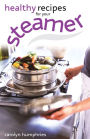 Healthy Recipes for your Steamer