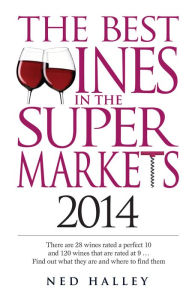 Title: Best Wine Buys in the Supermarkets 2014, Author: Ned Halley