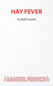 Title: Hay Fever, Author: Noël Coward