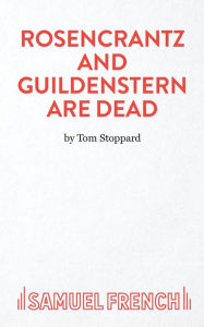 Title: Rosencrantz and Guildenstern Are Dead, Author: Tom Stoppard