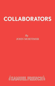 Title: Collaborators, Author: John Mortimer