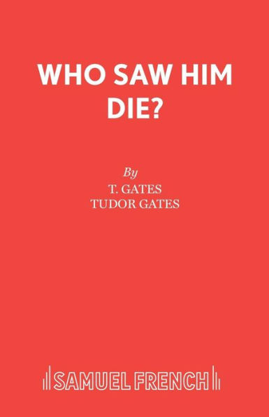 Who Saw Him Die?