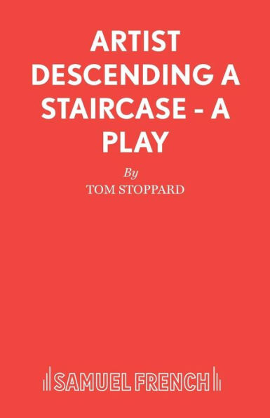 Artist Descending a Staircase - A Play