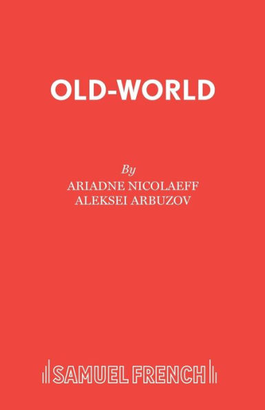 OLD-WORLD: A Play in Two Parts