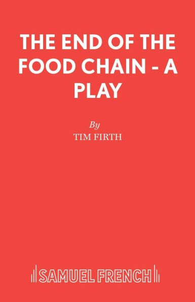 The End of the Food Chain - A Play